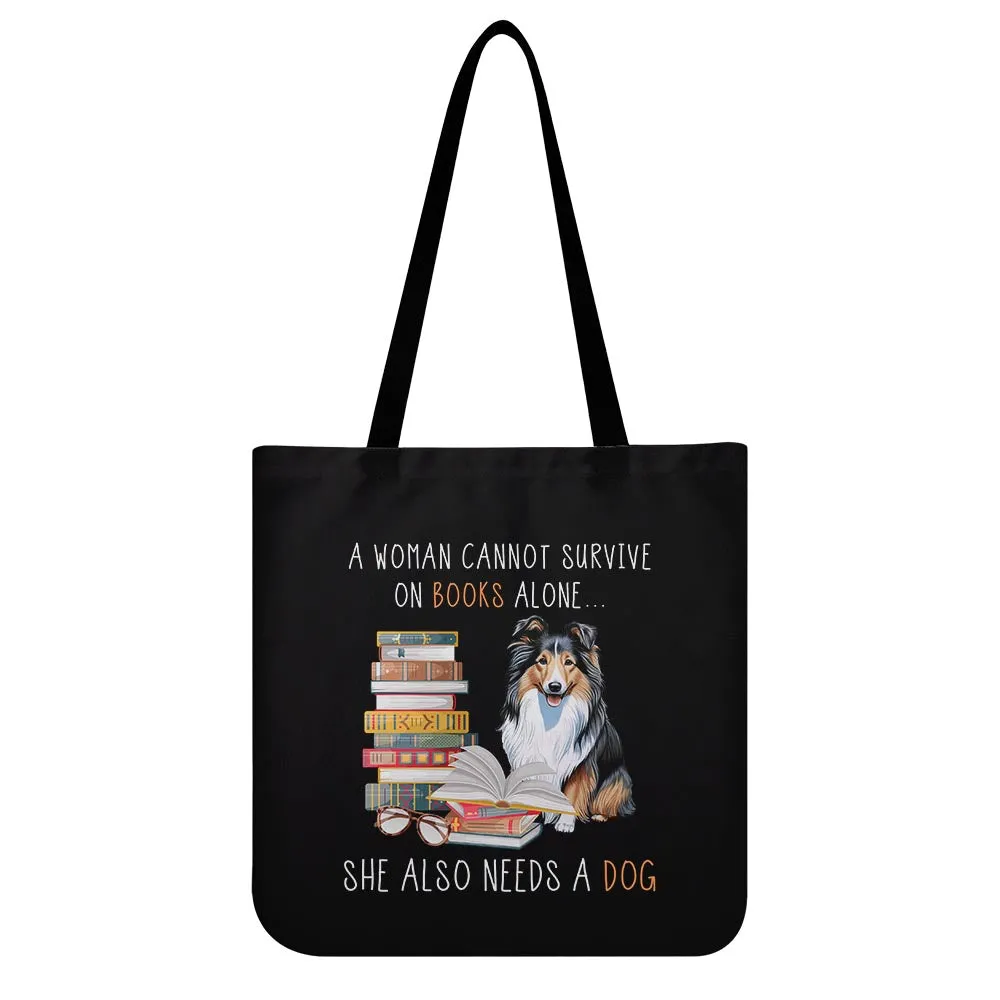 A Woman Cannot Survive On Books Alone She Also Needs A Sheltie Retriever Dog Book Lovers Gift TBF348