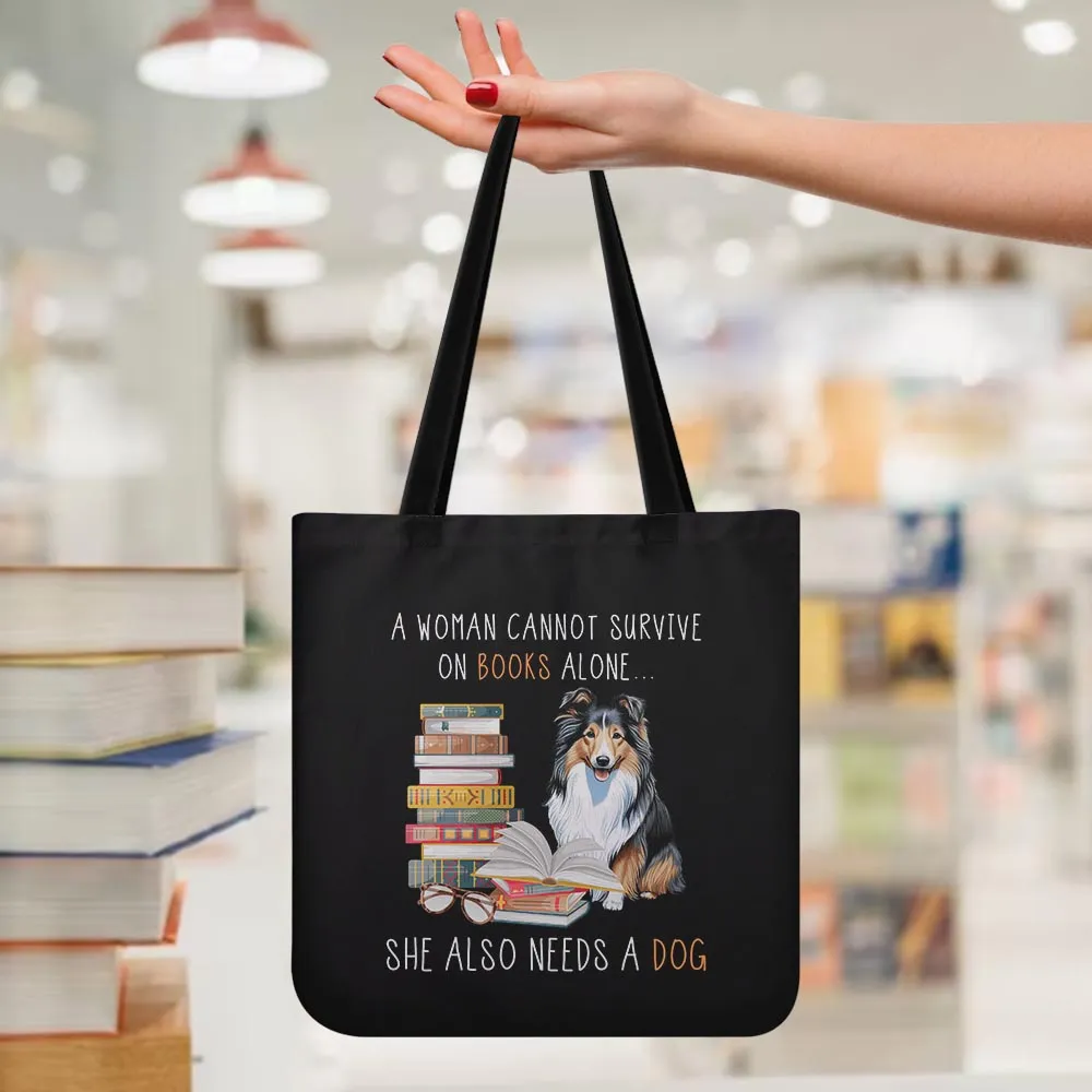 A Woman Cannot Survive On Books Alone She Also Needs A Sheltie Retriever Dog Book Lovers Gift TBF348