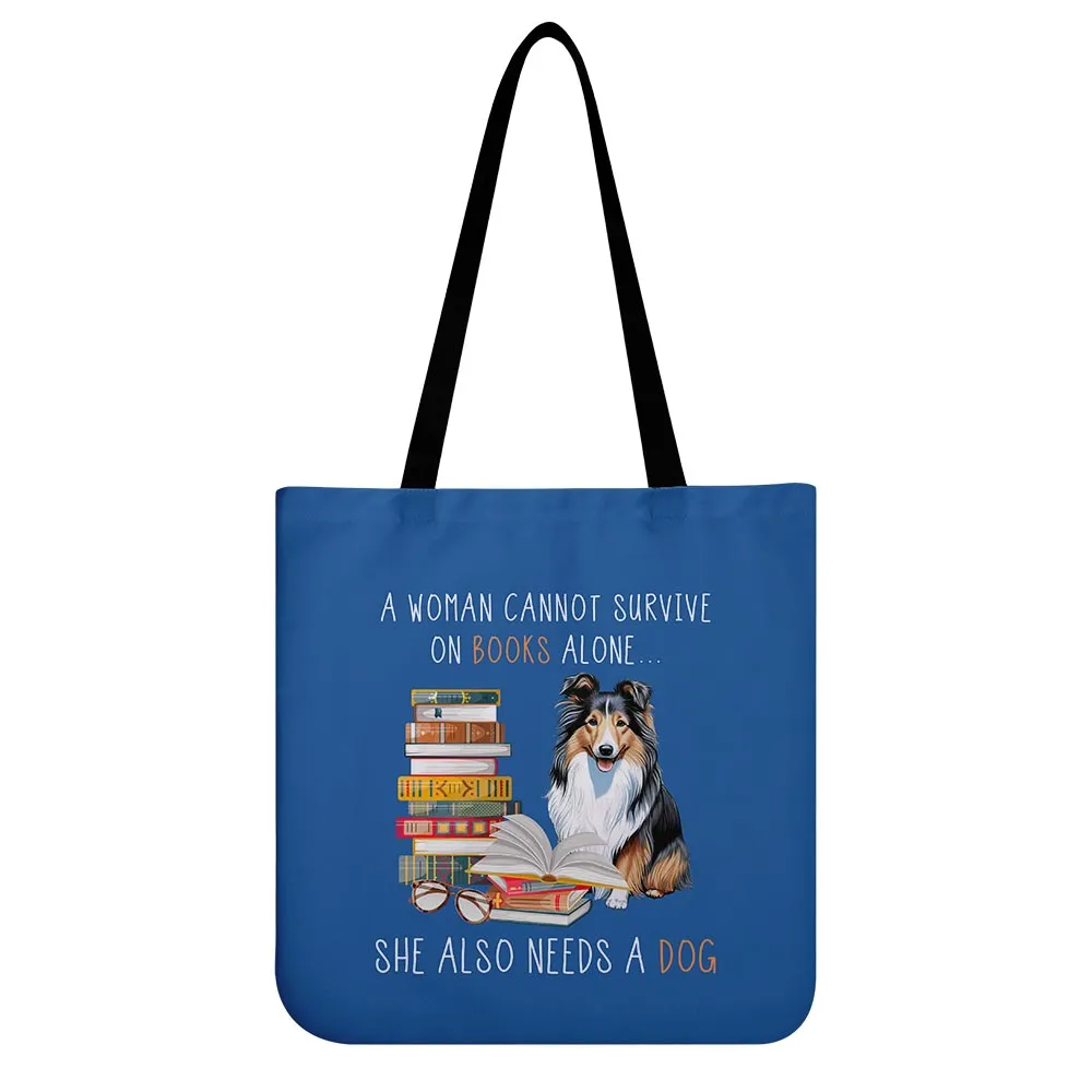 A Woman Cannot Survive On Books Alone She Also Needs A Sheltie Retriever Dog Book Lovers Gift TBF348