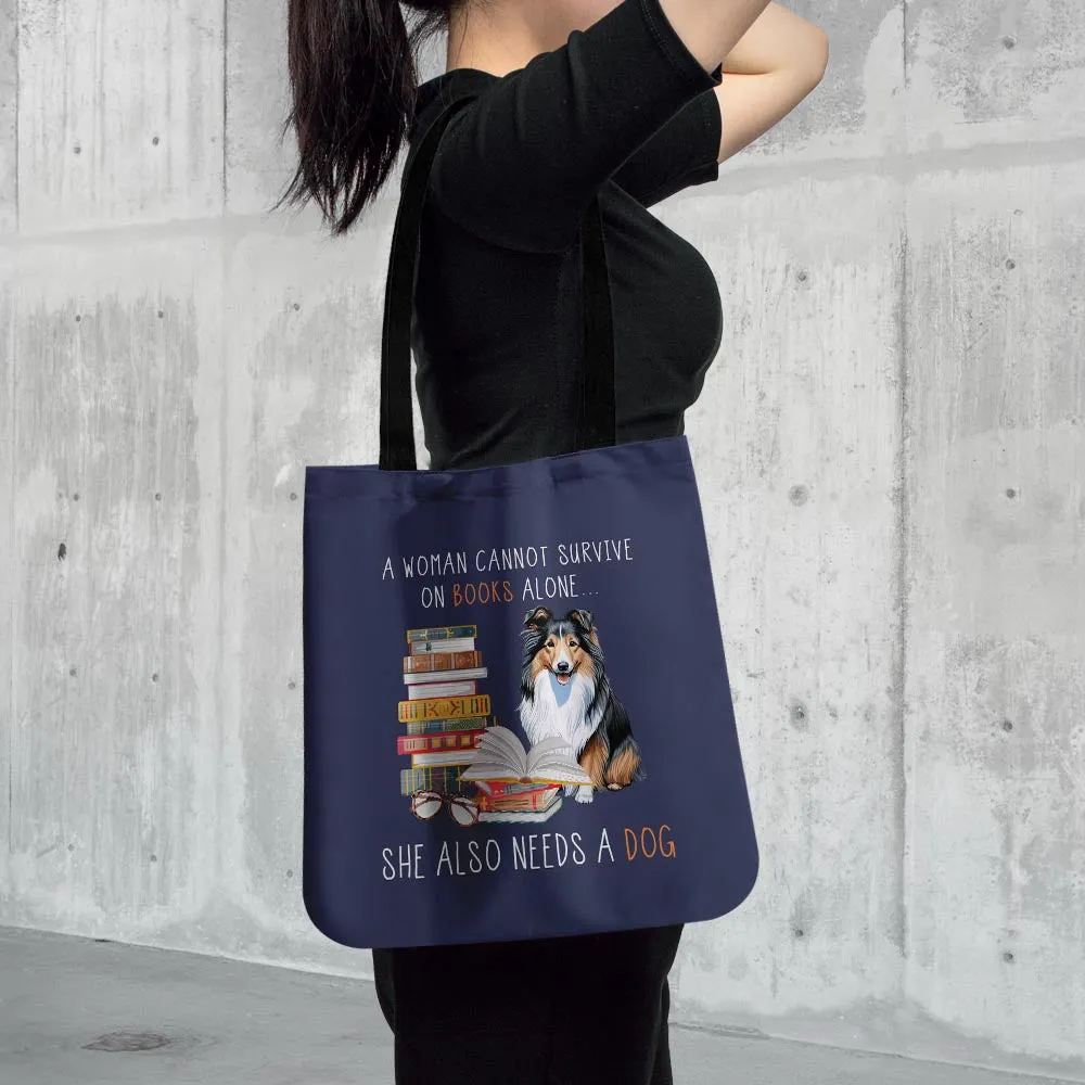 A Woman Cannot Survive On Books Alone She Also Needs A Sheltie Retriever Dog Book Lovers Gift TBF348