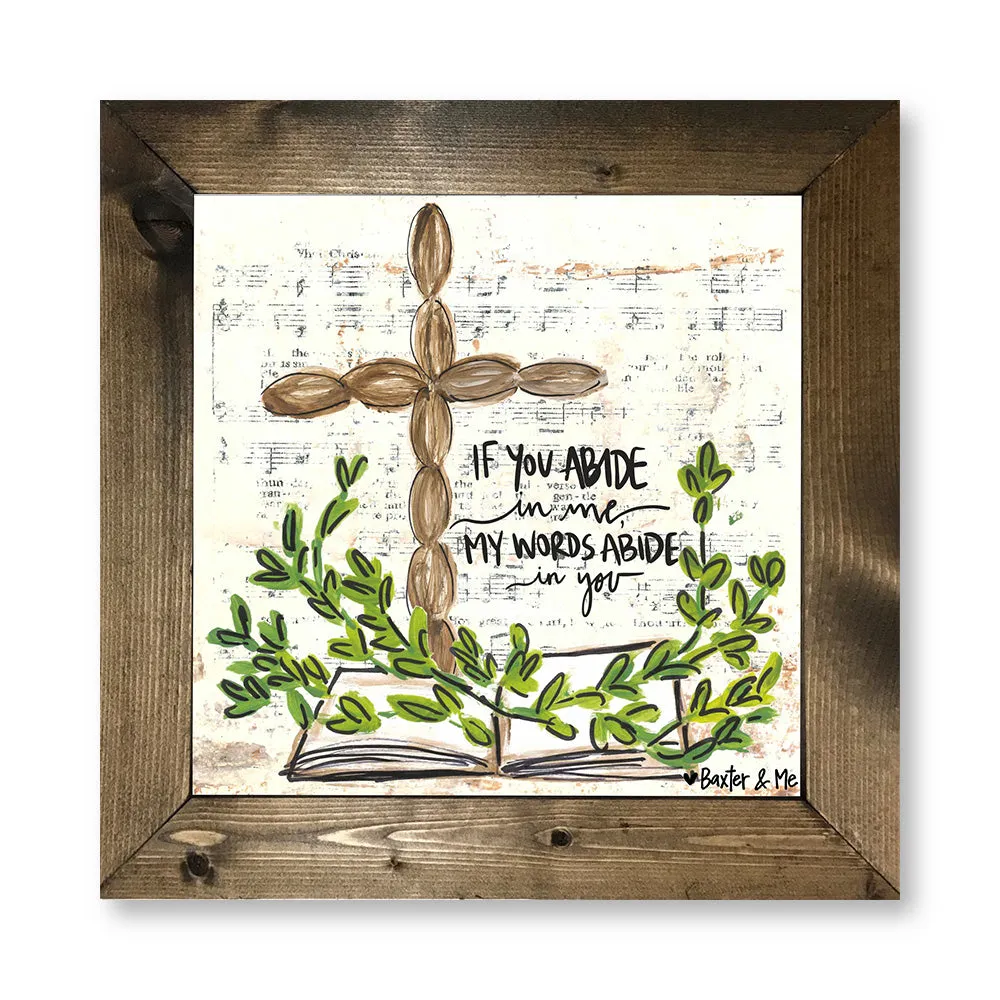 Abide In Me Framed Art