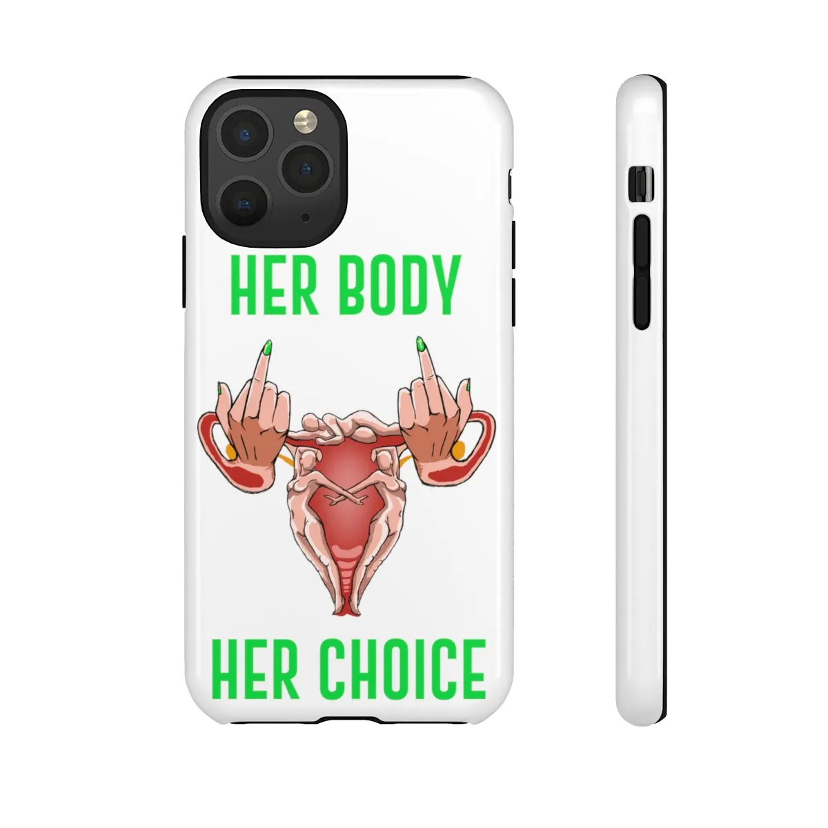 Affirmation Feminist Pro Choice Phone Cases – Her Body Her Choice