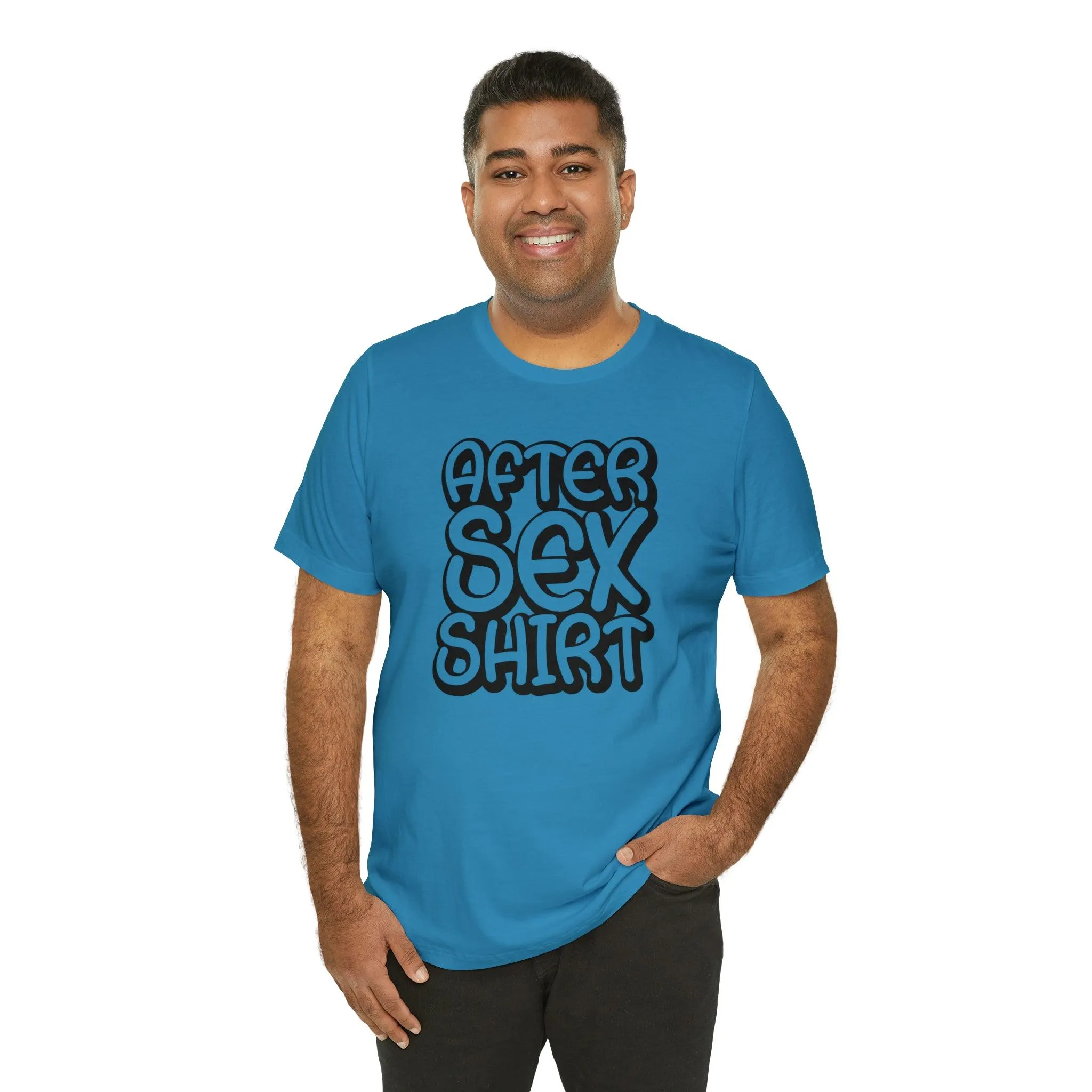 After Sex Shirt