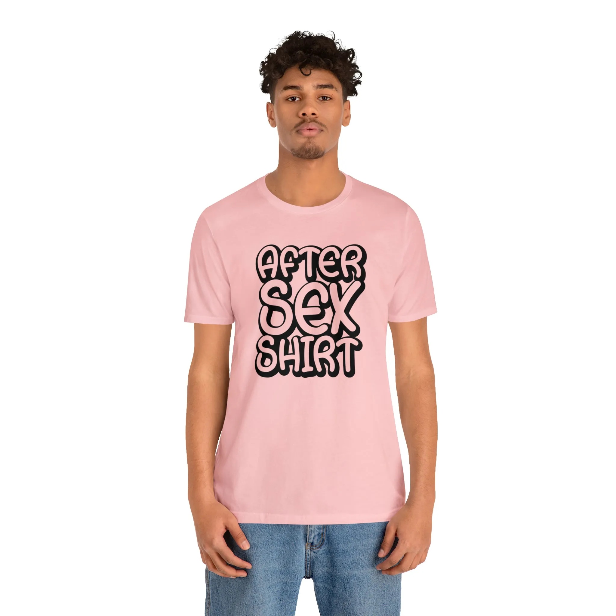 After Sex Shirt