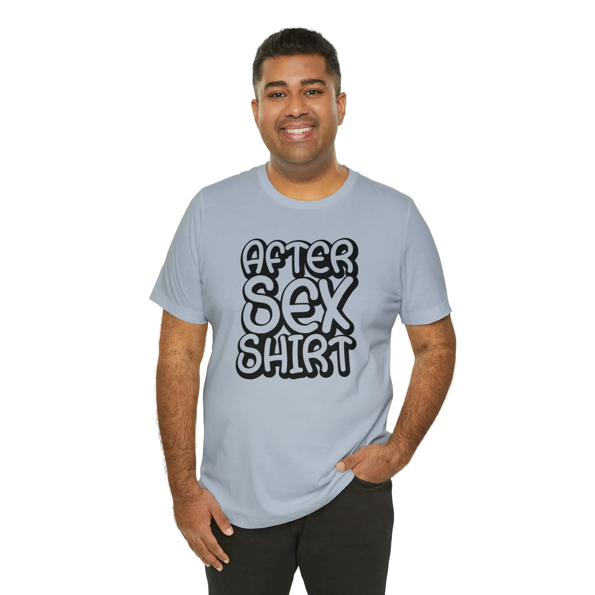 After Sex Shirt