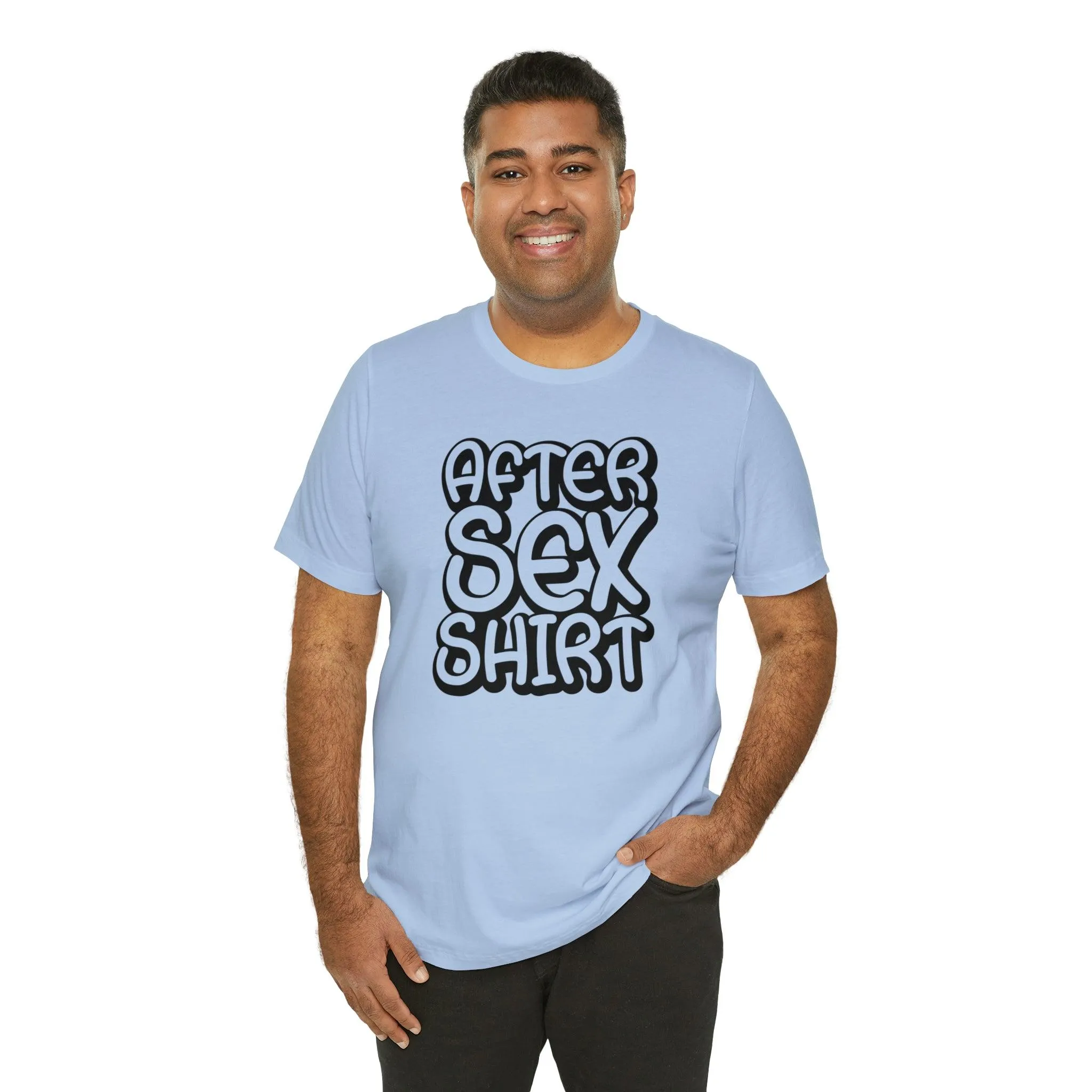 After Sex Shirt