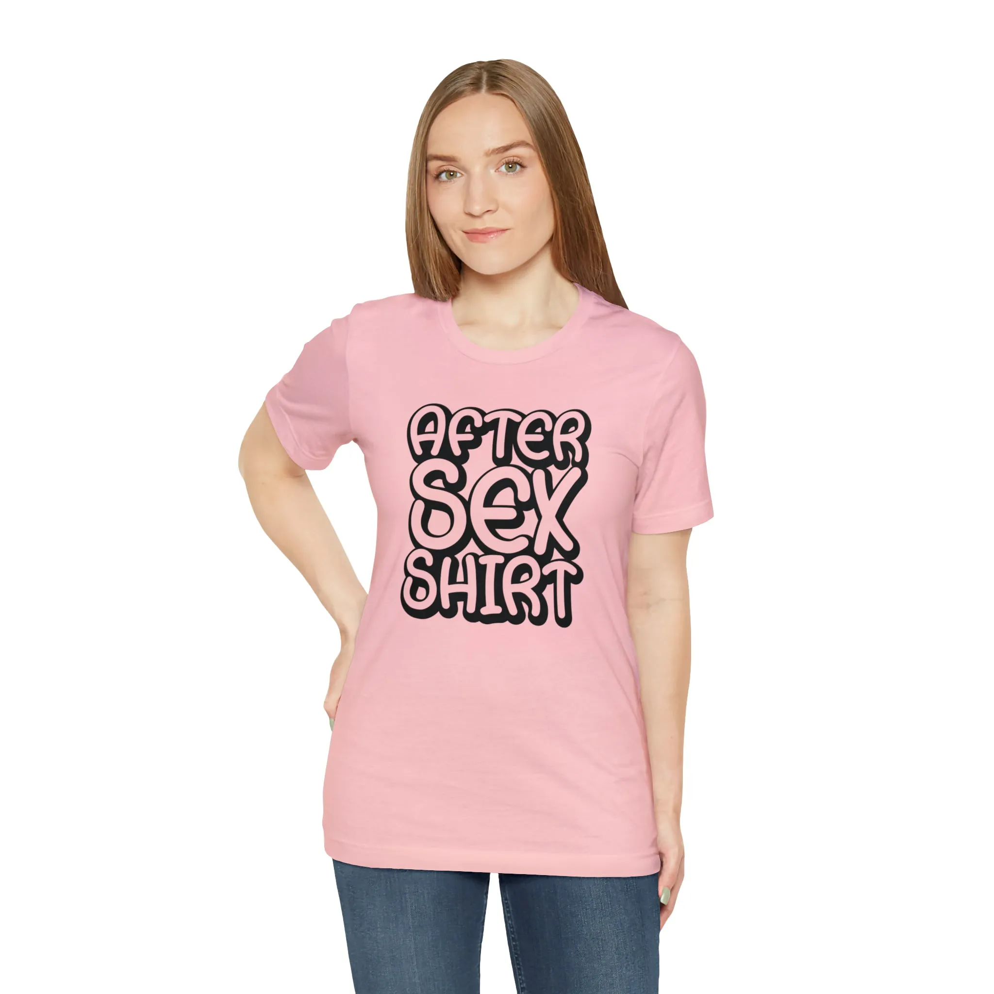 After Sex Shirt