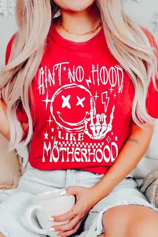 Ain't No Hood Like Motherhood Tee