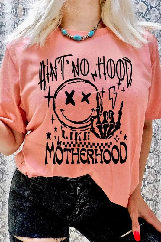 Ain't No Hood Like Motherhood Tee