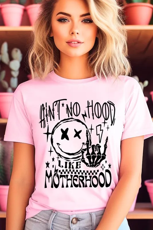 Ain't No Hood Like Motherhood Tee