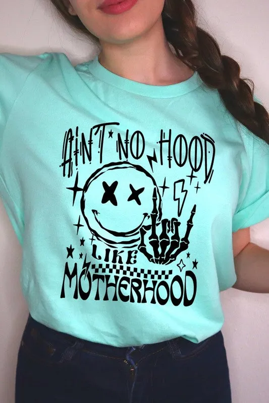 Ain't No Hood Like Motherhood Tee