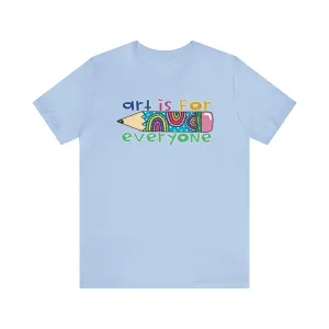 Art is for Everyone Unisex Jersey Short Sleeve Tee