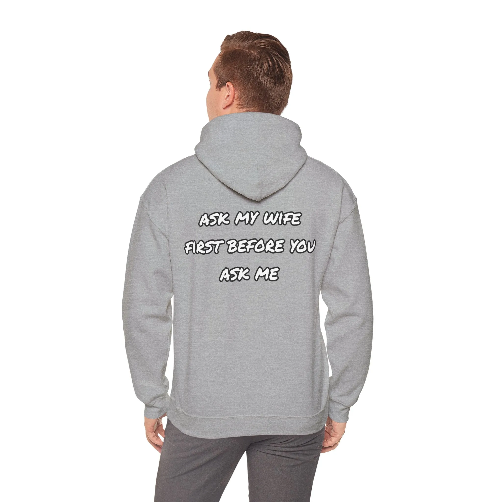 Ask my wife Unisex Heavy Blend™ Hooded Sweatshirt