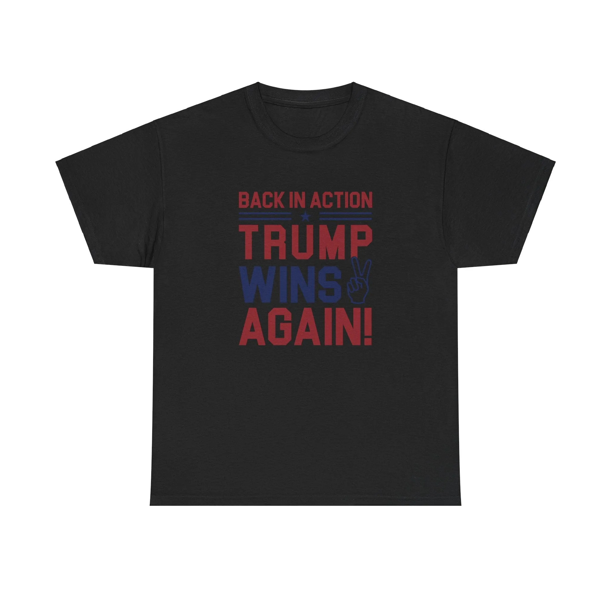 Back In Action - Trump Wins Tee