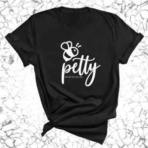 Bee Petty Unisex Tee