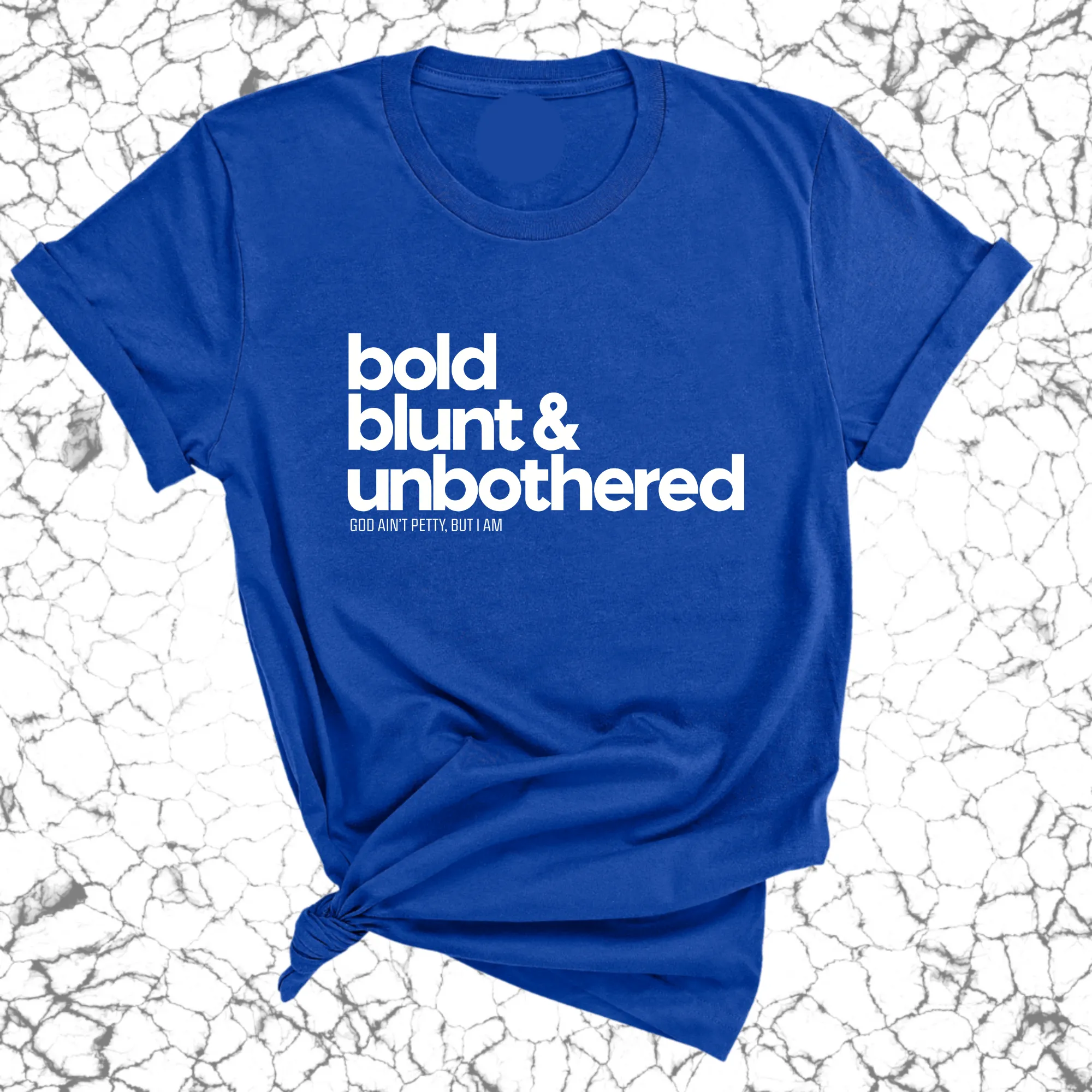 Bold Blunt & Unbothered Unisex Tee