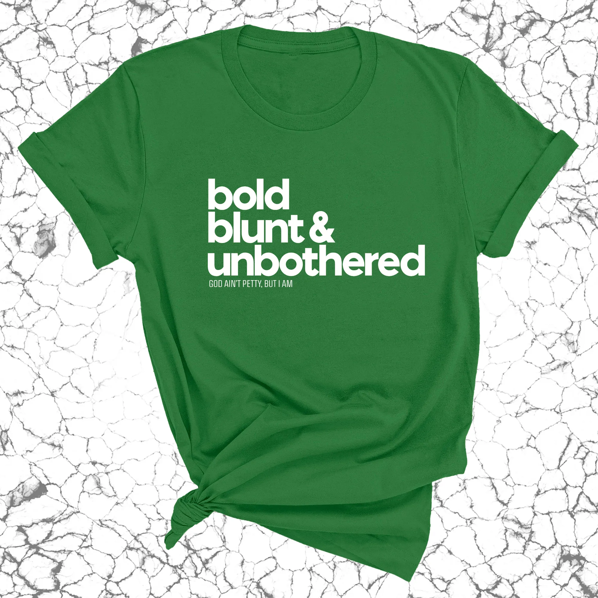 Bold Blunt & Unbothered Unisex Tee