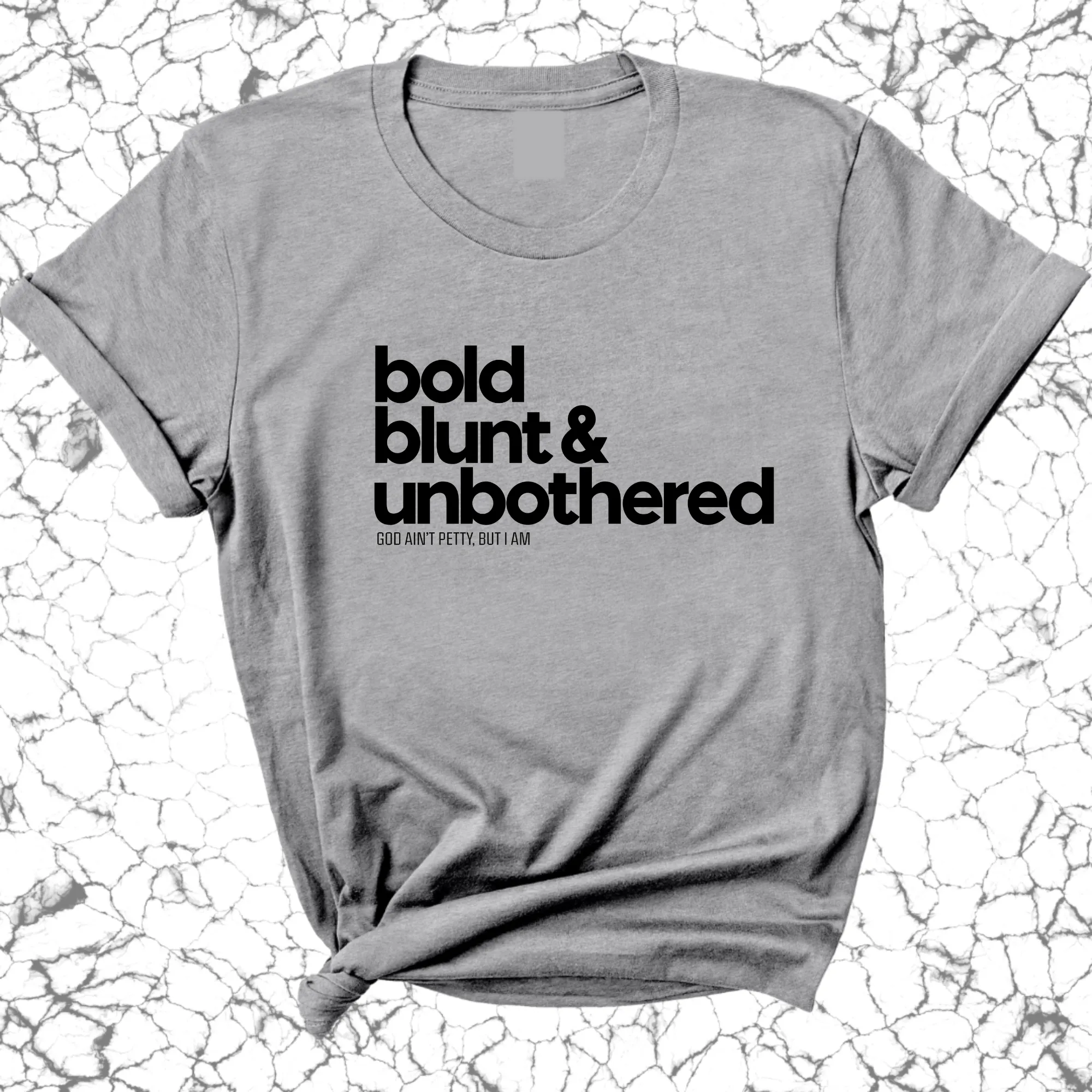 Bold Blunt & Unbothered Unisex Tee