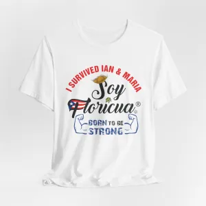 BORN TO BE STRONG SOY FLORICUA BRAND Unisex Shirt Diaspora 4everBoricua™️