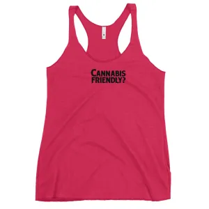 Cannabis Friendly? Women's Racerback Tank