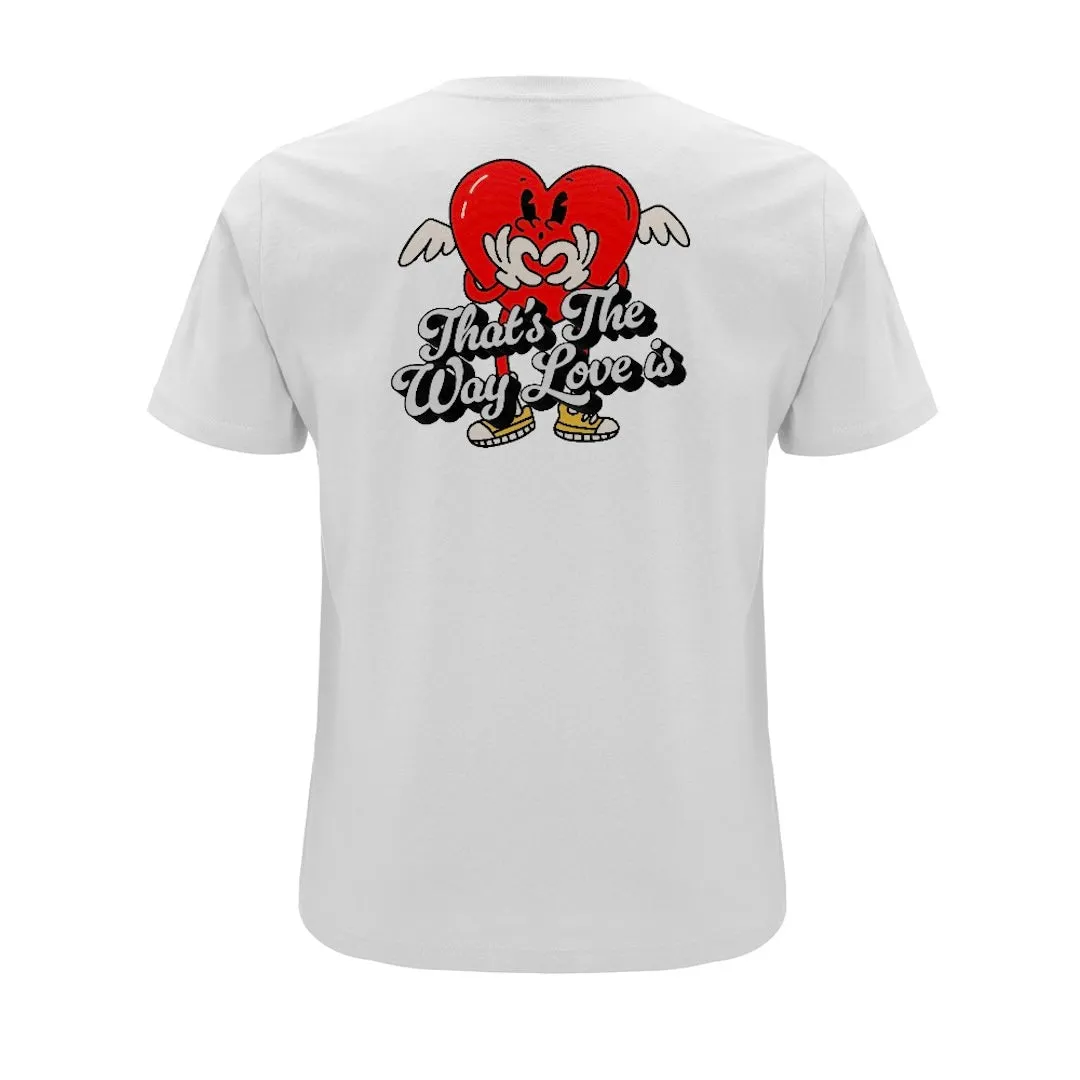 CF That's the Way Love Is White T-shirt