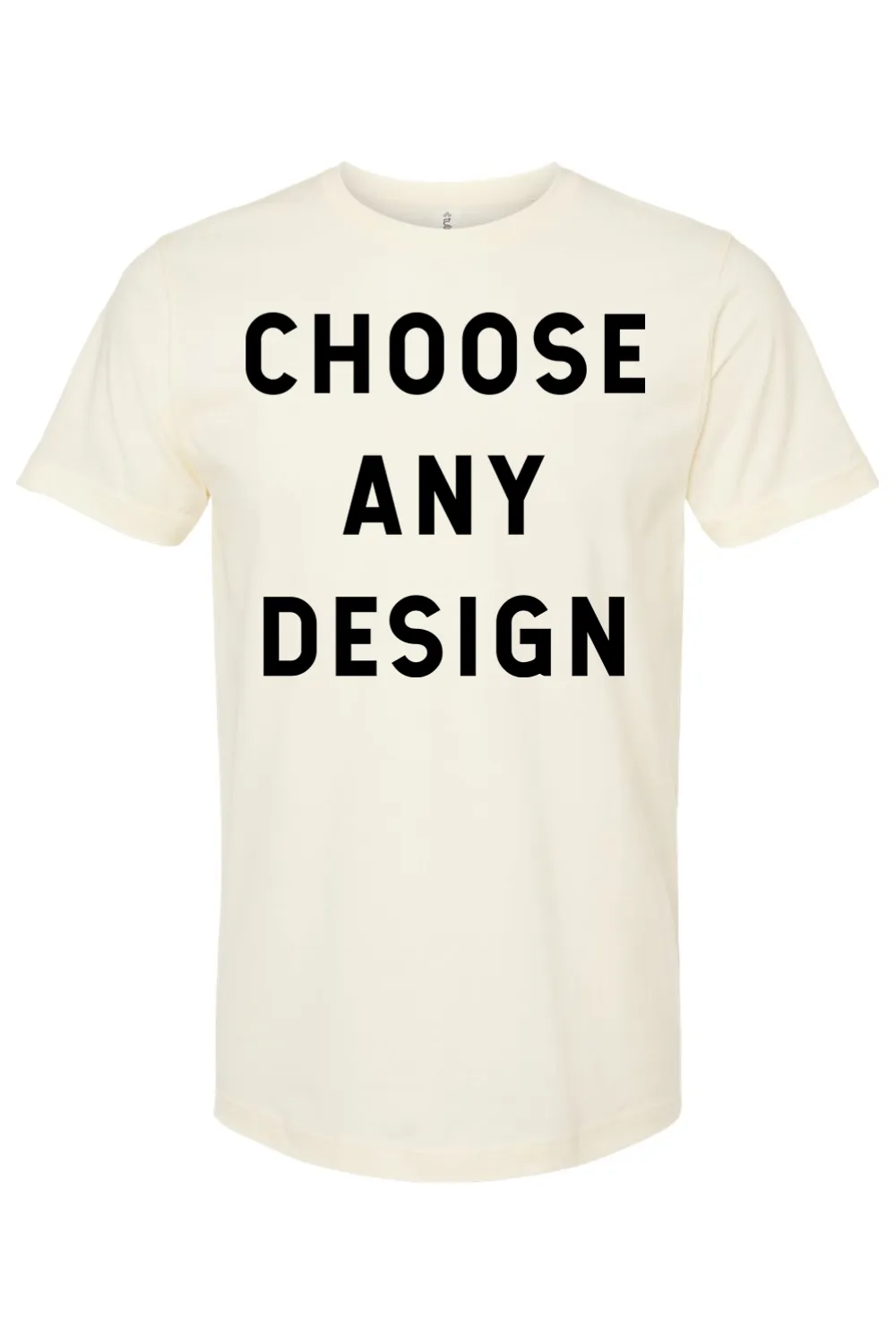 Choose Any Design - Jersey Tee