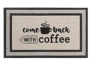 Come Back with Coffee Doormat