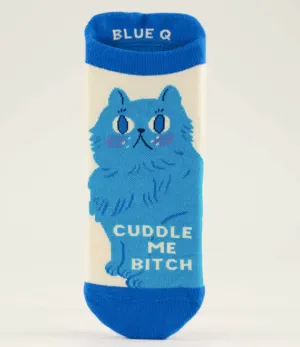 Cuddle Me Bitch - Sneaker Socks