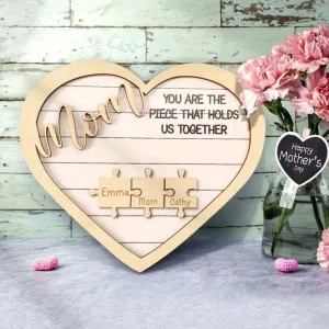 Custom Mom You Are the Piece That Holds Us Together Wood Puzzle Piece Sign