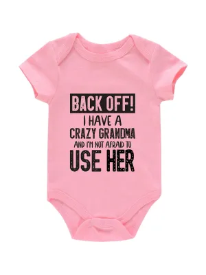 Cute Back Off ! I Have Crazy Grandma Letter Print Onesies