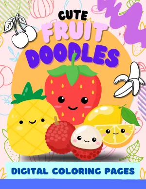 Cute Fruit Doodles: Printable Coloring Book for All Ages