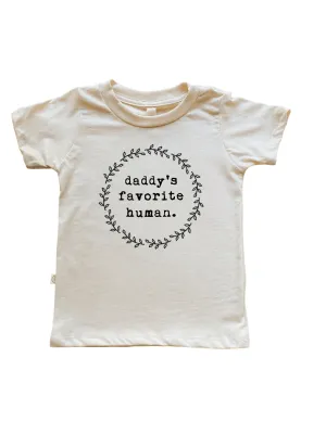 Daddy's Favorite Human - Organic Cotton Tee