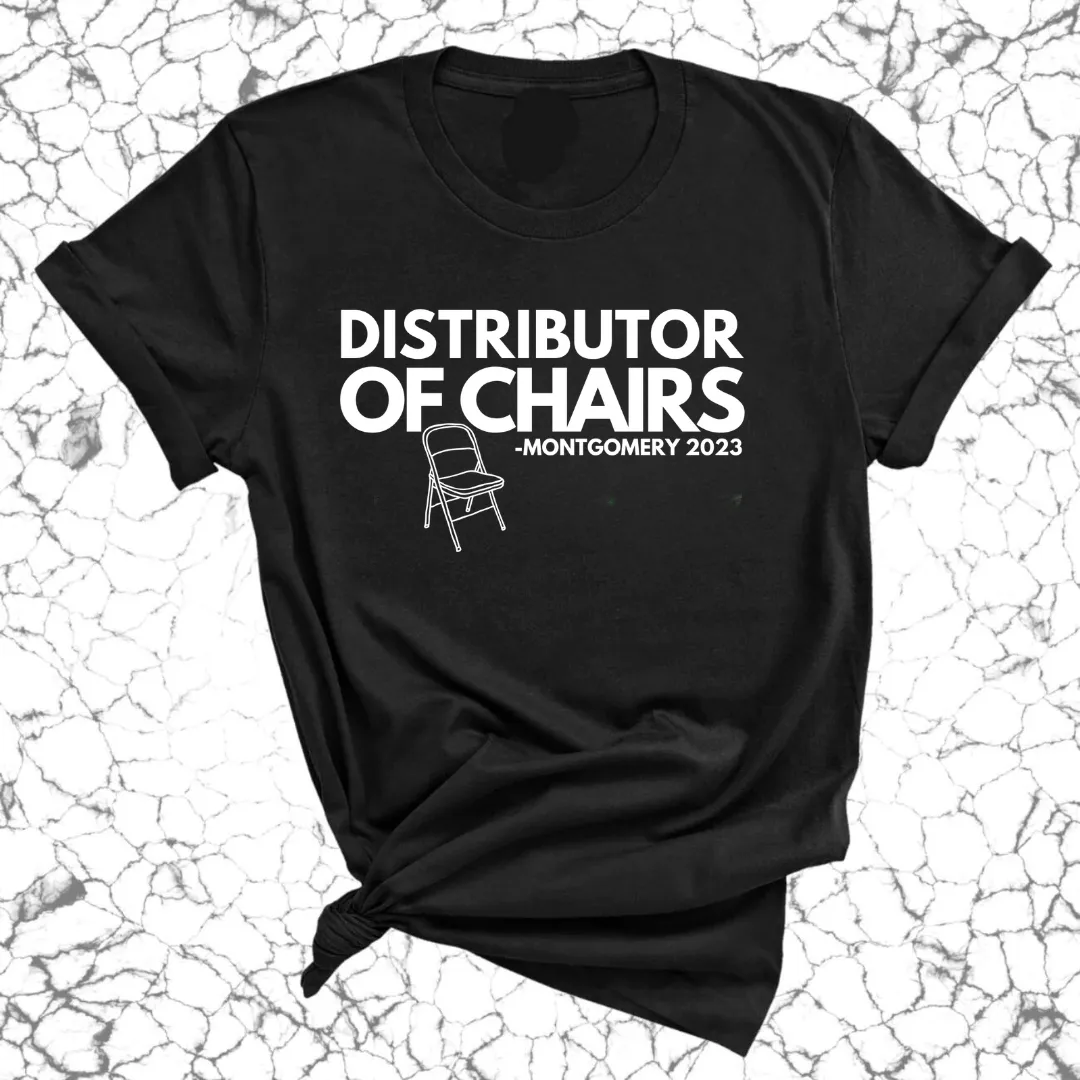 Distributor of Chairs Montgomery Unisex Tee