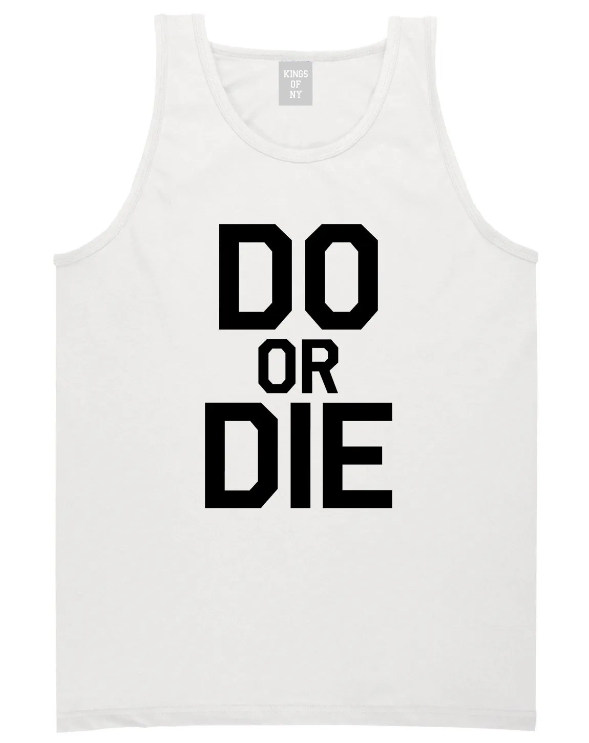 Do Or Die Mens Tank Top Shirt