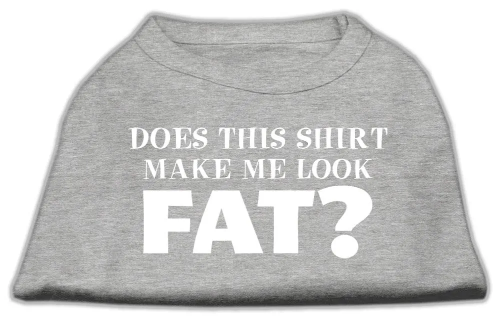 Does This Shirt Make Me Look Fat? Screen Printed Shirt Grey XS (8)