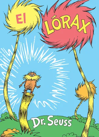 El Lórax (The Lorax Spanish Edition)