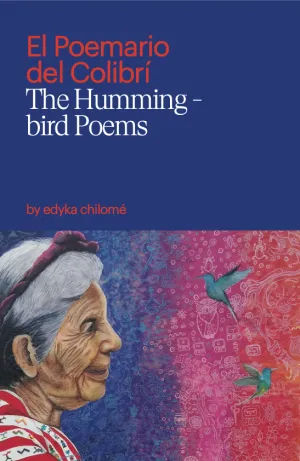 El Poemario del Colibrí | The Hummingbird Poems