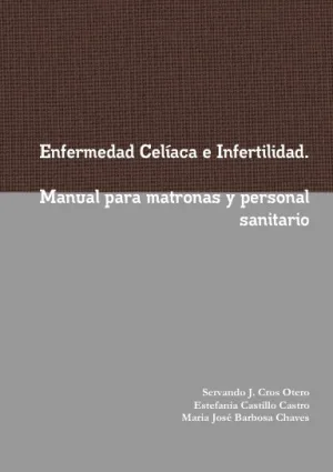 Enfermedad Cel’aca e Infertilidad. Manual para matronas y personal sanitario