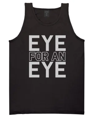 Eye For An Eye Mens Tank Top Shirt