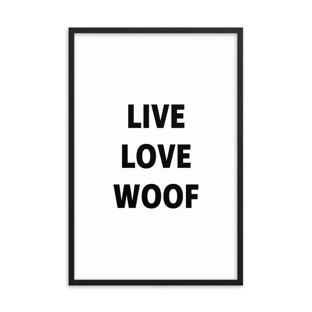 Framed Poster Quote - Live, Love, Woof