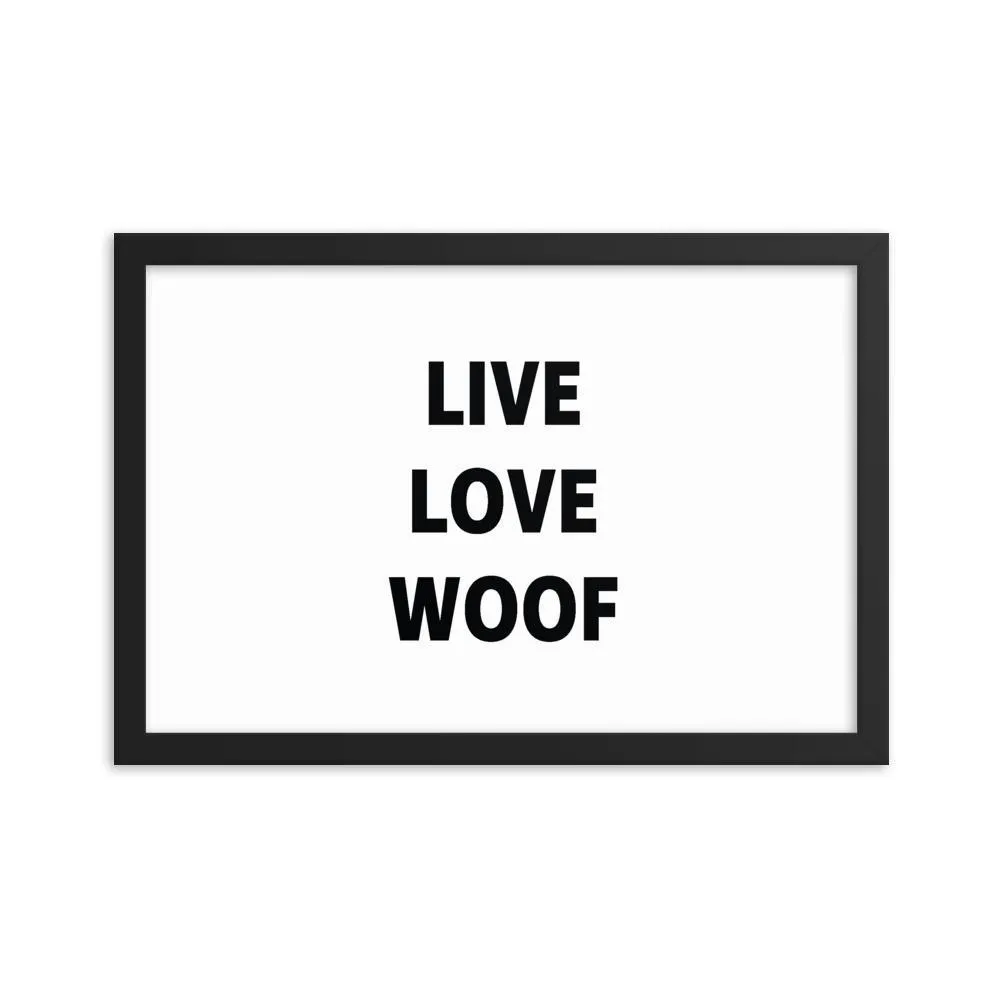 Framed Poster Quote - Live, Love, Woof