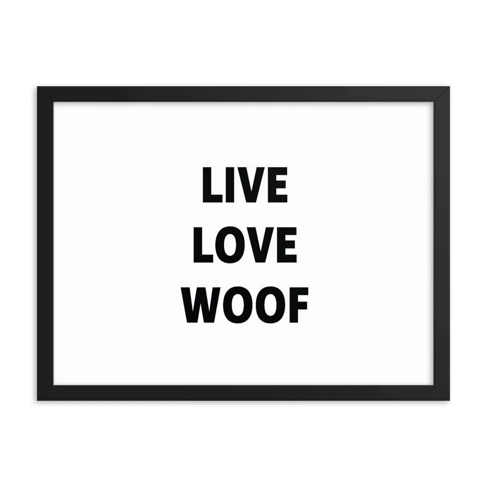 Framed Poster Quote - Live, Love, Woof