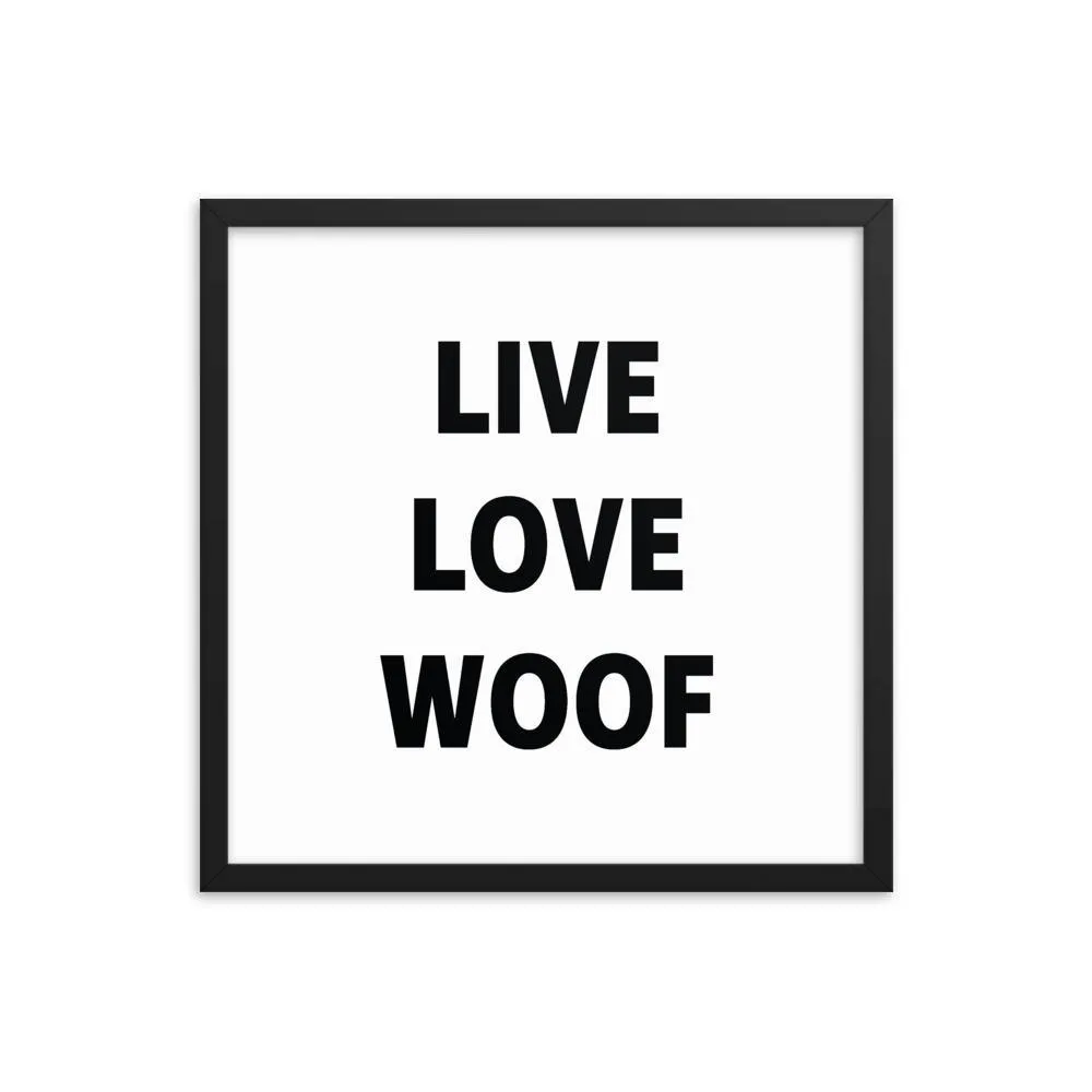 Framed Poster Quote - Live, Love, Woof