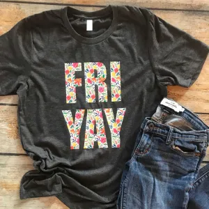 FRI YAY Vinyl Design Shirt