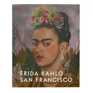 Frida Kahlo and San Francisco