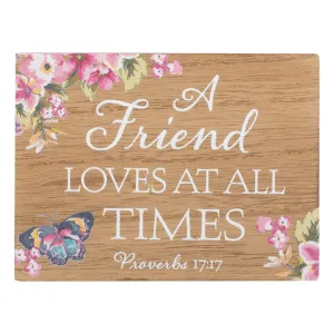 Friend Loves At All Times Pink Floral 4 x 3 Wood Decorative Tabletop Block Plaque