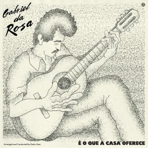 Gabriel Da Rosa - E O Que a Casa Oferece (LP)