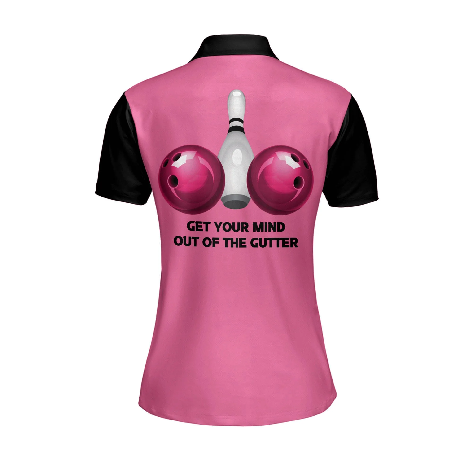 Get Your Mind Out of The Gutter Pink Polo Shirt, Personalized Bowling Polo Shirt