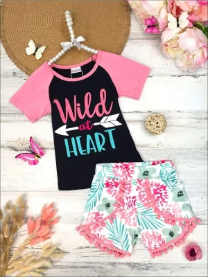 Girls "Wild at Heart" Top and Floral Pom Pom Shorts Set