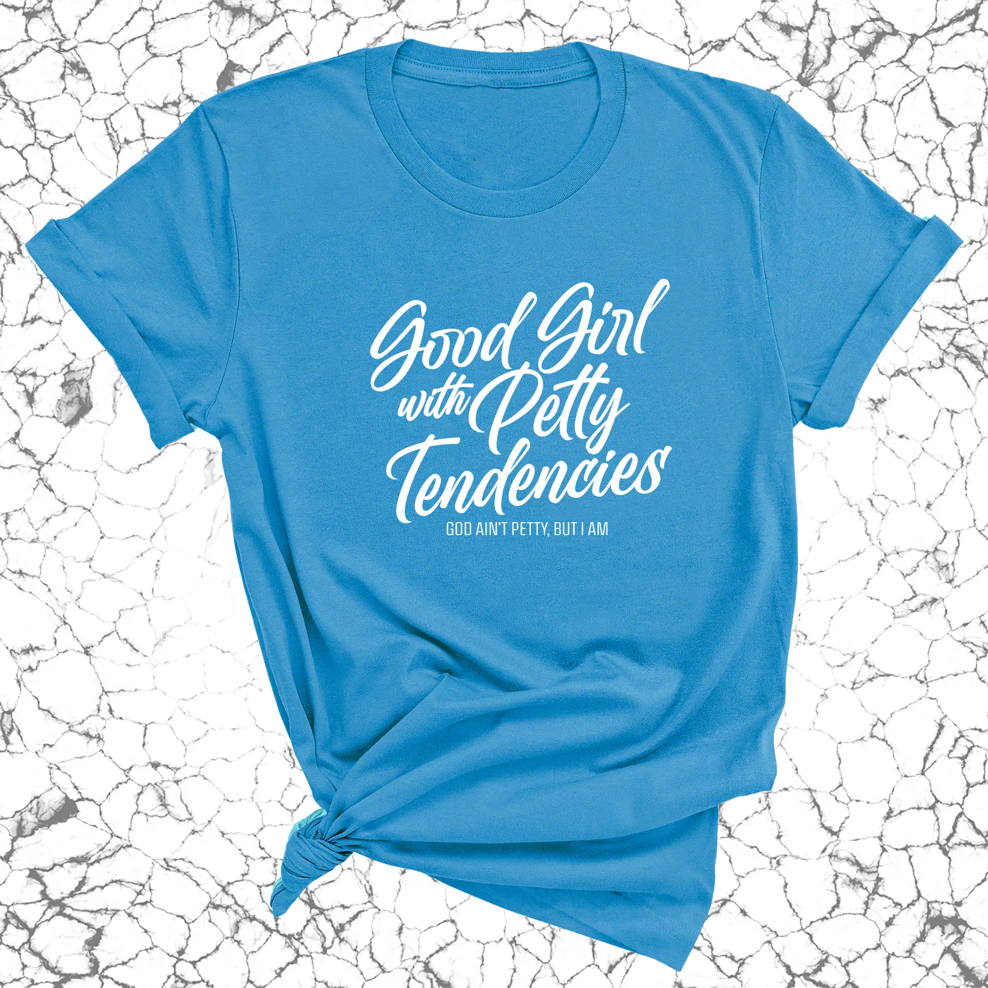 Good Girl with Petty Tendencies Unisex Tee